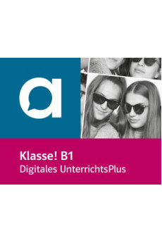 Klasse! B1 Digitales UnterrichtsPlus mit Extras in Allango