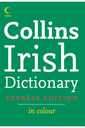 Collins Irish Dictionary in Colour Express Edition* - Žodynai leisti užsienyje | Litterula