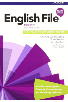 English File 4th Ed. Beginner A1 Teacher's Guide + Resources