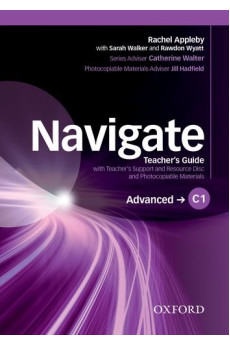 Navigate Adv. C1 Teacher's Guide + Resources