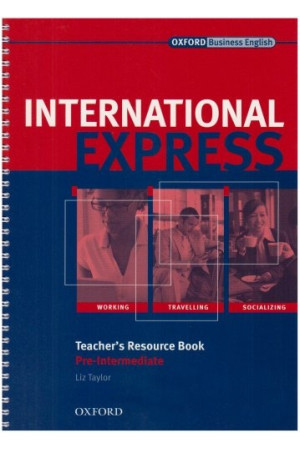 International Express Pre-Int. A2/B1 Teacher s Resource Book* - International Express | Litterula