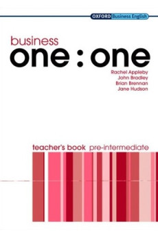 Business One : One Pre-Int. A2/B1 Teacher's Book*