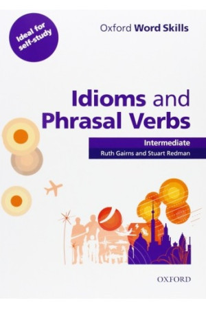 Oxford Word Skills Idioms & Phrasal Verbs Int. + Key - Žodyno lavinimas | Litterula