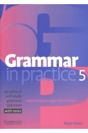 Grammar in Practice 5 Int./Up-Int. Book + Tests & Key - Gramatikos | Litterula