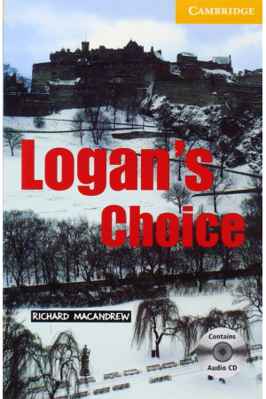 CER A2: Logan s Choice. Book + CD* - A2 (6-7kl.) | Litterula