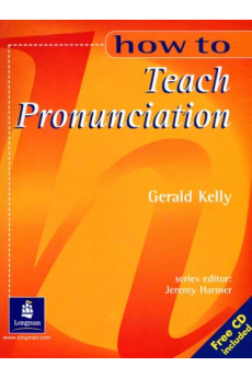 How to Teach Pronunciation + Audio CD*