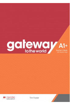 Gateway to the World A1+ Teacher's Book + Teacher's App