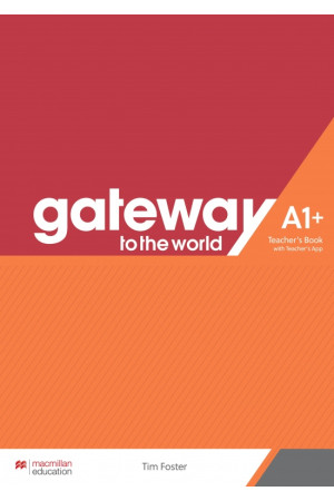 Gateway to the World A1+ TB & Teacher s App - Gateway to the World | Litterula