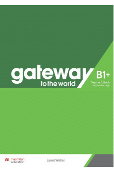 Gateway to the World B1+ Teacher's Book + Teacher's App