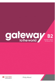 Gateway to the World B2 Teacher's Book + Teacher's App