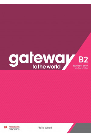 Gateway to the World B2 TB & Teacher s App - Gateway to the World | Litterula