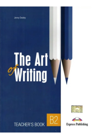 The Art of Writing B2 Teacher s Book + DigiBooks App - Rašymas | Litterula
