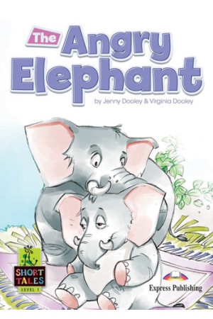 Short Tales 1: The Angry Elephant. Book + DigiBooks App - Pradinis (1-4kl.) | Litterula