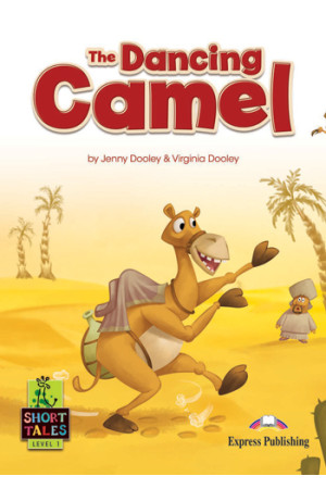 Short Tales 1: The Dancing Camel. Book + DigiBooks App - Pradinis (1-4kl.) | Litterula