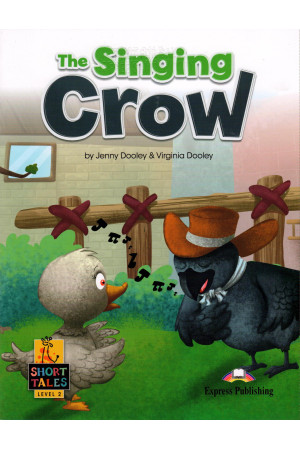 Short Tales 2: The Singing Crow. Book + DigiBooks App - Pradinis (1-4kl.) | Litterula