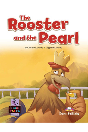 Short Tales 3: The Rooster and the Pearl. Book + DigiBooks App - Pradinis (1-4kl.) | Litterula