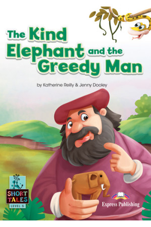 Short Tales 5: The Kind Elephant and the Greedy Man. Book + DigiBooks App - Pradinis (1-4kl.) | Litterula