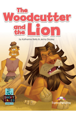 Short Tales 5: The Woodcutter and the Lion. Book + DigiBooks App - Pradinis (1-4kl.) | Litterula