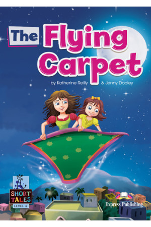 Short Tales 6: The Flying Carpet. Book + DigiBooks App - Pradinis (1-4kl.) | Litterula