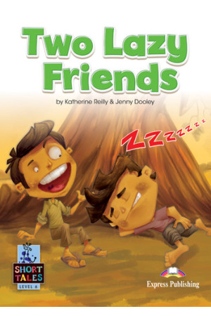 Short Tales 6: Two Lazy Friends. Book + DigiBooks App - Pradinis (1-4kl.) | Litterula