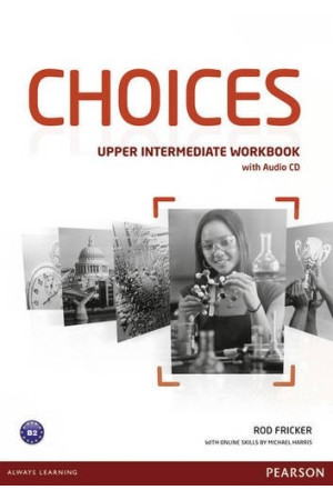 Choices Up-Int. B2 WB + CD (pratybos)* - Choices | Litterula