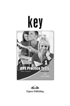 Practice Tests for the Revised CPE 1 Key*