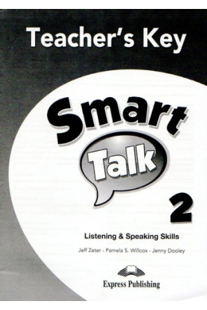 Smart Talk Listening & Speaking Skills 2 Teacher s Key - Klausymas/kalbėjimas | Litterula