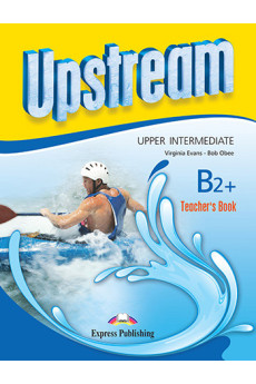 Upstream 3rd Ed. B2+ Up-Int. Teacher's Book