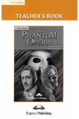 Classic B2: The Phantom of the Opera. Teacher s Book + Board Game - B2/B2+ (11-12kl.) | Litterula