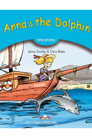 Storytime 1: Anna & the Dolphin. Book + App Code - Pradinis (1-4kl.) | Litterula