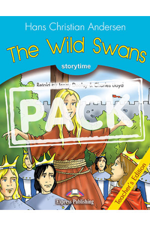 Storytime 1: The Wild Swans. Teacher s Book + App Code - Pradinis (1-4kl.) | Litterula
