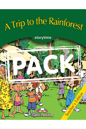 Storytime 3: A Trip to the Rainforest. Teacher s Book + App Code - Pradinis (1-4kl.) | Litterula