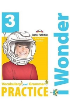 iWonder 3 Vocabulary and Grammar Practice