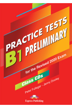 Preliminary B1 Practice Tests for 2020 Exam Class CDs*