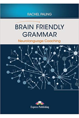 Brain Friendly Grammar. Neurolanguage Coaching + Recordings - Metodinė literatūra | Litterula