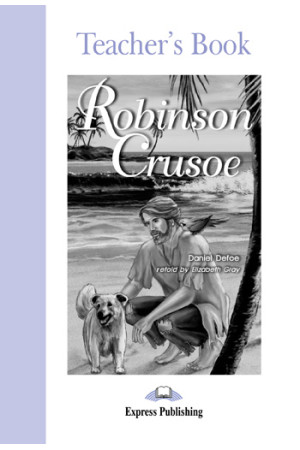 Graded 2: Robinson Crusoe. Teacher s Book - A2 (6-7kl.) | Litterula