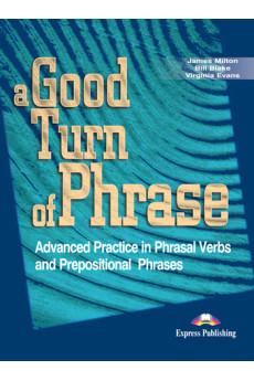 A Good Turn of Phrase Phrasal Verbs Student's Book