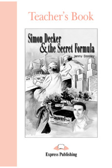 Graded 1: Simon Decker & the Secret Formula. Teacher's Book