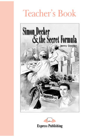 Graded 1: Simon Decker & the Secret Formula. Teacher s Book - A0/A1 (5kl.) | Litterula