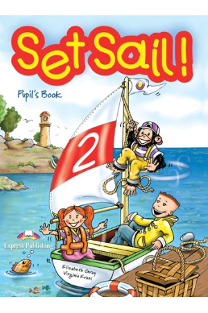 Set Sail! 2 Pupil s Book (vadovėlis)* - Set Sail! | Litterula