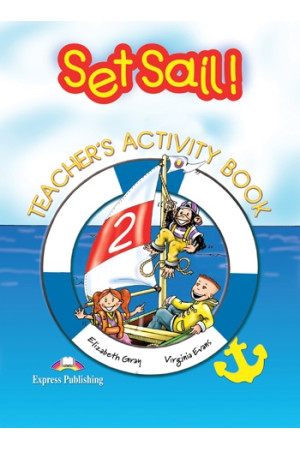 Set Sail! 2 Activity Book Teacher s* - Set Sail! | Litterula