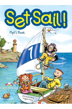 Set Sail! 1 Pupil s Book (vadovėlis)* - Set Sail! | Litterula