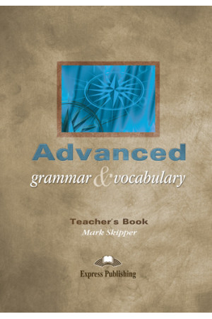 Advanced Grammar & Vocabulary Teacher s Book - Gramatikos | Litterula