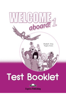 Welcome Aboard! 1 Test Booklet