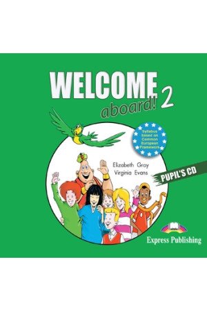 Welcome Aboard! 2 Pupil s CD* - Welcome Aboard! | Litterula