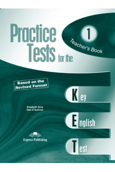 Practice Tests for the KET 1 Teacher's Book*