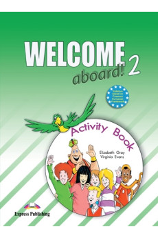 Welcome Aboard! 2 Activity Book (pratybos)