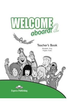 Welcome Aboard! 2 Teacher's Book