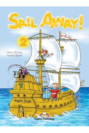 Sail Away! 2 Pupil s Book (vadovėlis)* - Sail Away! | Litterula