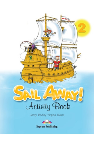 Sail Away! 2 Activity Book (pratybos)* - Sail Away! | Litterula
